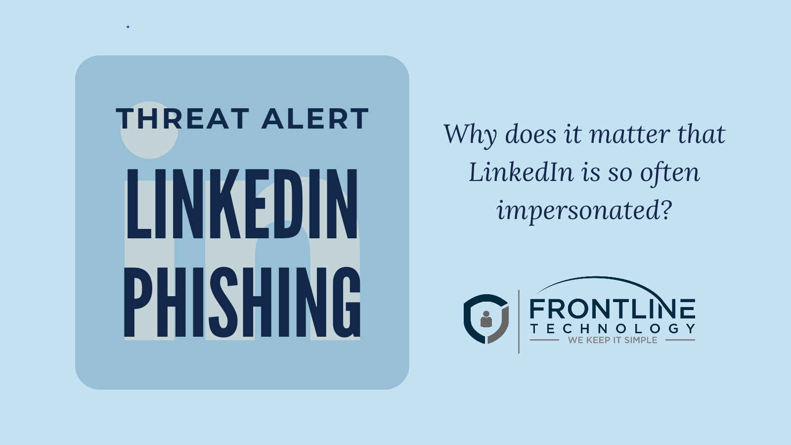 Threat Alert Linkedin Phishing Frontline Technology